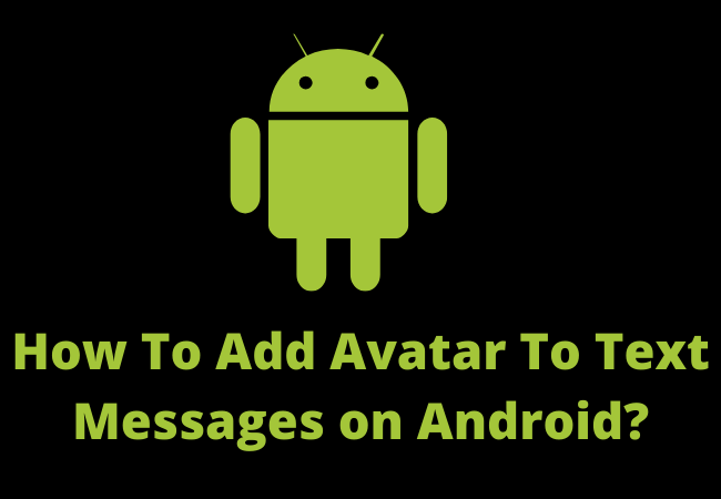 How To Add Avatar To Text Messages on Android?