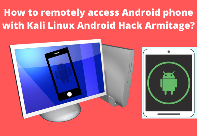 How to remotely access Android phone with Kali Linux Android Hack Armitage?