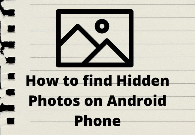 How to find Hidden Photos on Android Phone?