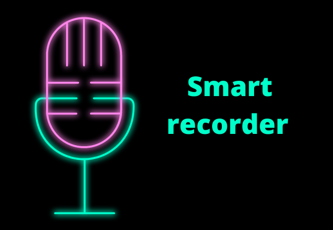 Smart recorder 