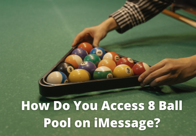 How Do You Access 8 Ball Pool on iMessage?