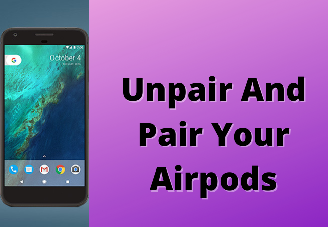 Unpair And Pair Your Airpods