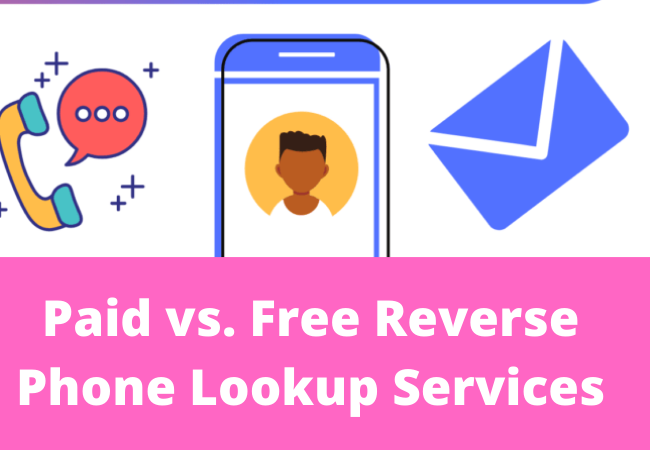 Paid vs. Free Reverse Phone Lookup Services