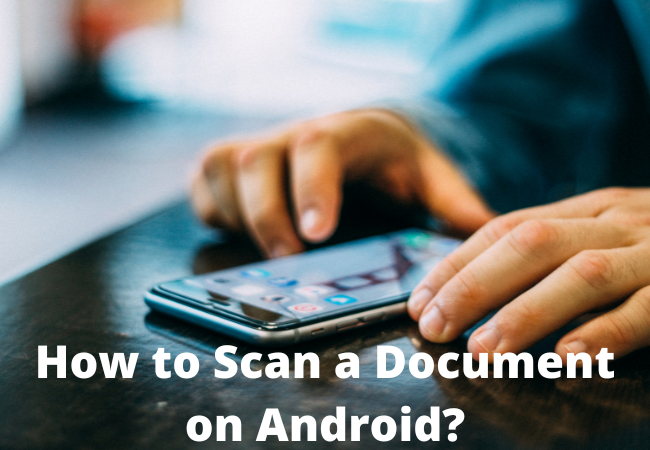 How to Scan a Document on Android?