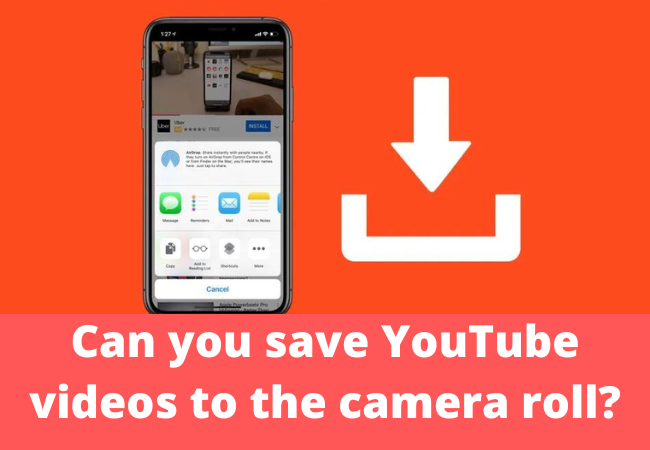 Can you save YouTube videos to the camera roll?